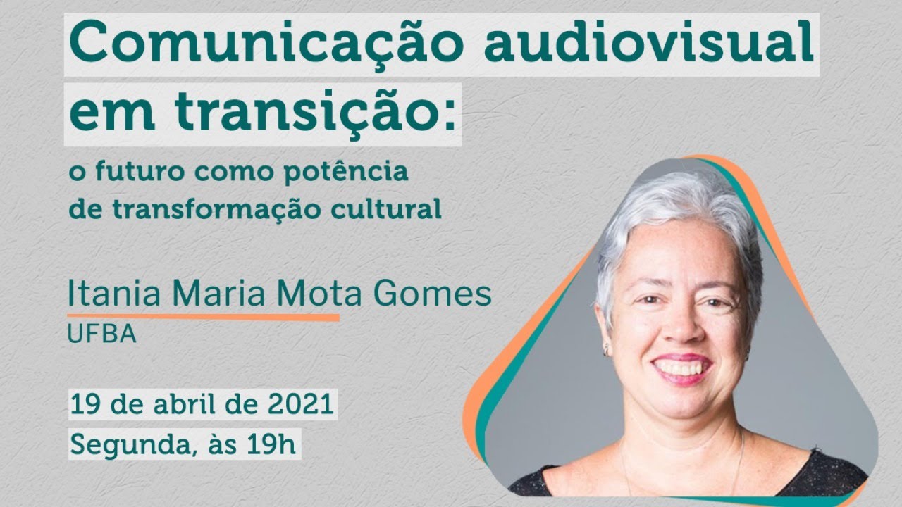 Aula Magna Comunicação audiovisual em transição: o futuro como potência de transformação cultural