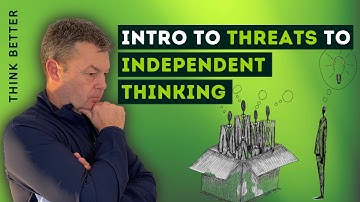 Introduction To Threats to Independent Thinking Chapter