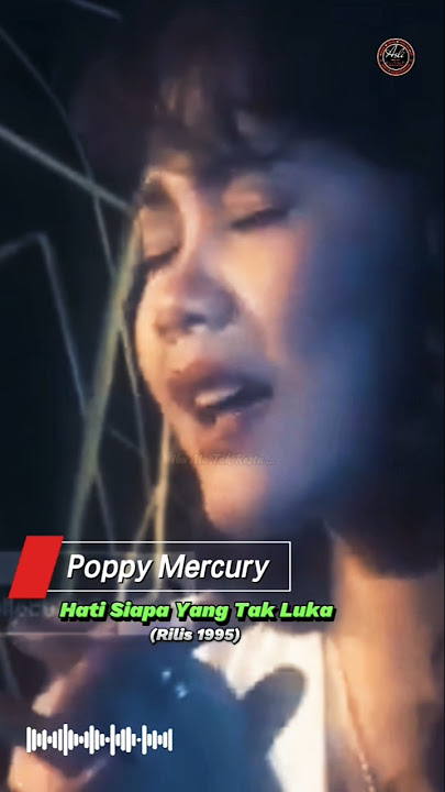Poppy Mercury-Hati Siapa Yang Tak Luka 1995 #shortvideo #poppymercury #liriklagu #music #nostalgia
