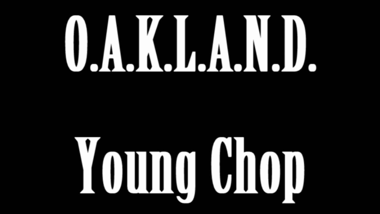 O.A.K.L.A.N.D. (Young Chop)