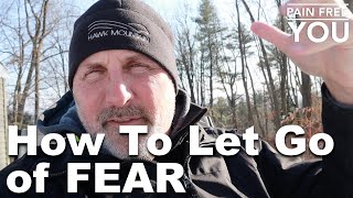 How to Let Go of Fear