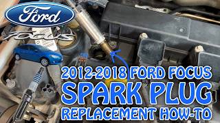 2012-2018 Ford Focus Spark Plug Replacement How-To