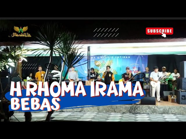 BEBAS - H RHOMA IRAMA - JALI IRAMA ( MARDATILA GROUP ) class=