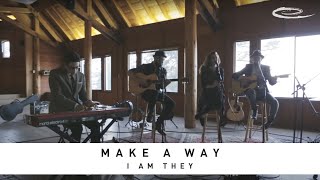 Chords for I AM THEY - Make A Way: Song Sessions