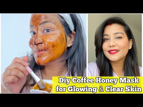 Coffee Honey Mask For Glowing & Clear skin | Get spotless, Brighter glowing skin from coffee mask |