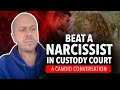 How to Win Child Custody Against A Narcissist