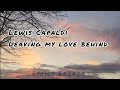 Leaving my love behind - Lewis Capaldi (lyrics)