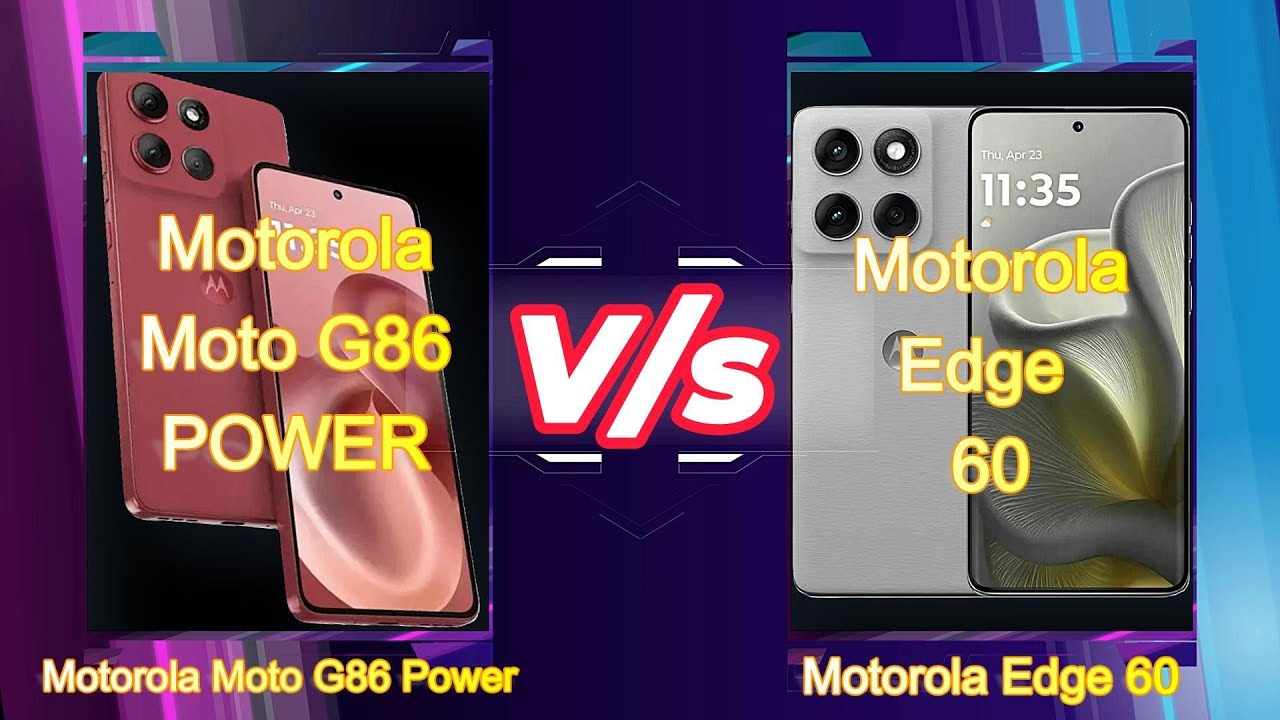 Motorola Edge 60 V/s Motorola Moto G86 Power