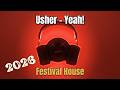 Usher Yeah PHASE 2 Remix Festival Tech House Dance 