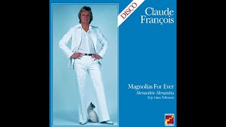 Claude François - Magnolias For Ever   01. Magnolias For Ever (1977) Resimi