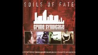 Soils Of Fate - Crime Syndicate (Full Album)