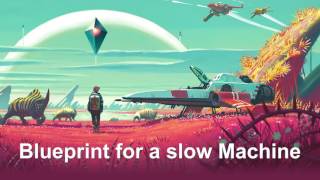 OST | No Man's Sky | Blueprint for a slow Machine | 65daysofstatic