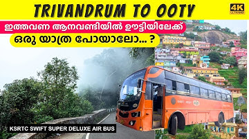 Trivandrum to Ooty full journey in a KSRTC SWIFT SUPER DELUXE AIR BUS | 4K