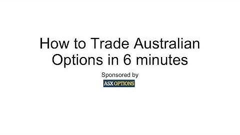How to Trade Australian Options in 6 Minutes