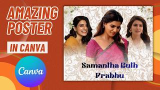 How to create stunning Samantha Ruth Prabhu poster in canva screenshot 1