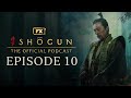 Episode 10 - A Dream of a Dream | FX&#39;s Shōgun: The Official Podcast