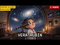 The Quiet, Persistent Life of Vera Rubin | Boring Science For Sleep