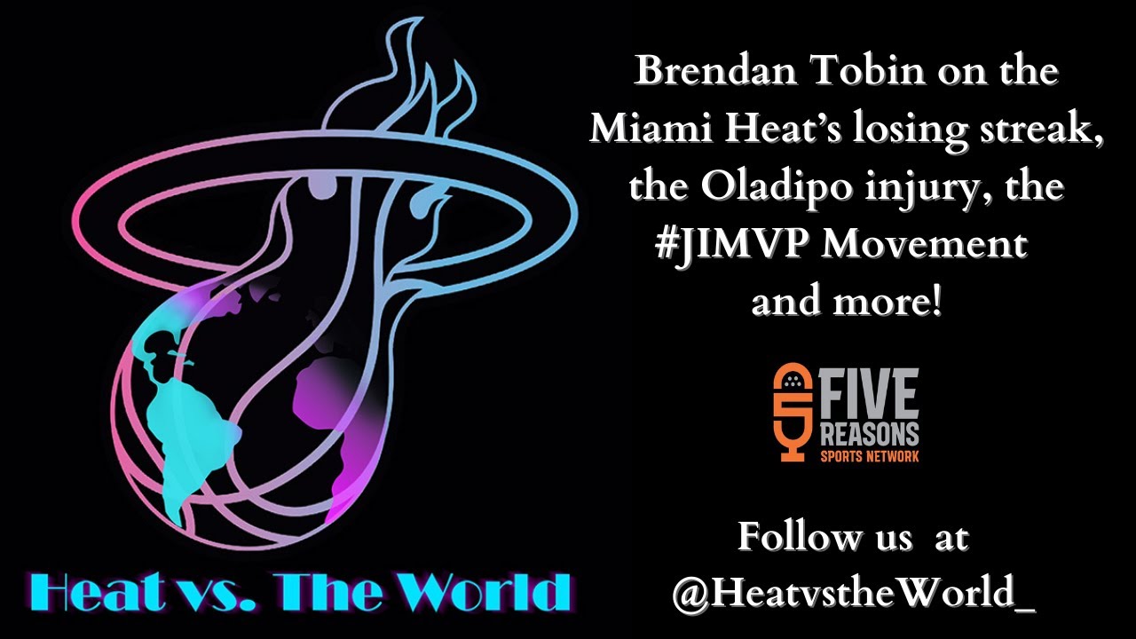 Brendan Tobin on the Miami Heat’s losing streak, Oladipo injury, the #JIMVP Movement and more!