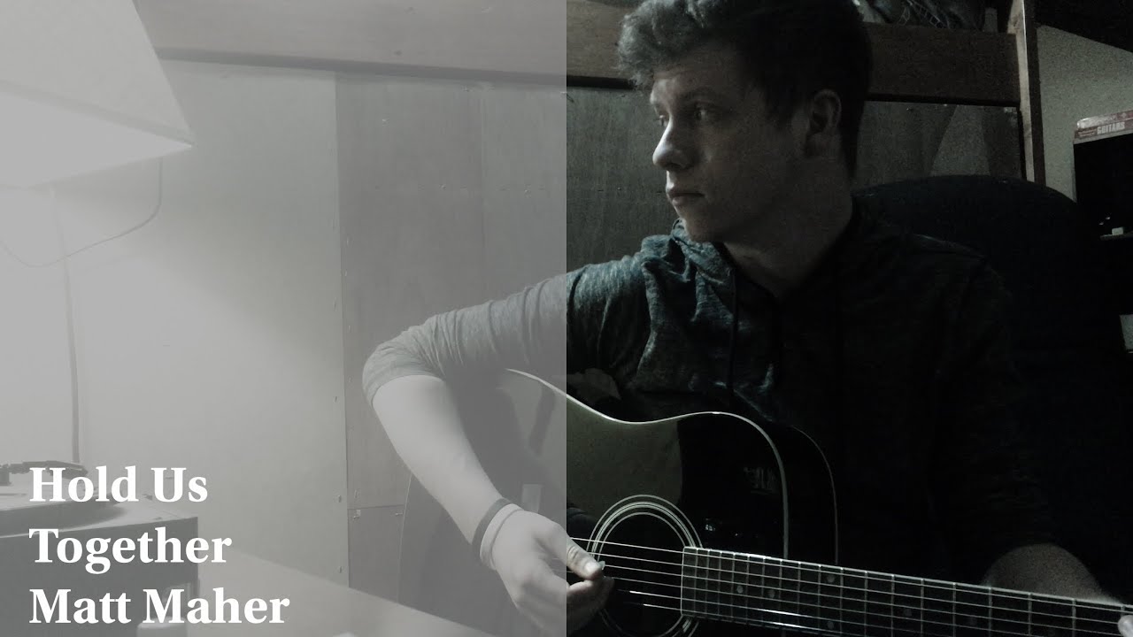 HOLD US TOGETHER Matt Maher Cover by Luke Richards YouTube