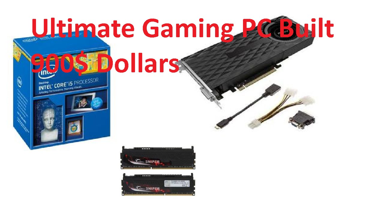 Ultimate Gaming PC Built for 900 Dollars (January 2016) YouTube