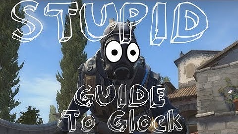 CSGO Stupid Guide - How to use glock in CS:GO!