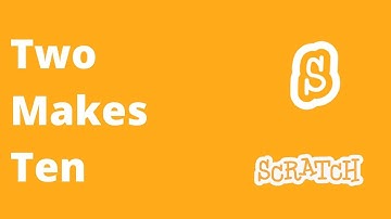 12# Two Makes Ten | Scratch Coding Practices & challenging Tasks