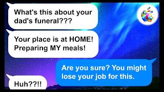 【Apple】My husband CANCELED my dad's funeral, to stop me going! Little did he know who my dad was...