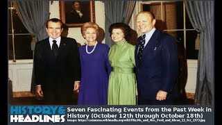Seven Fascinating Events from the Past Week in History (October 12th through October 18th)