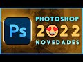 ✅ ¡¡Todas las NOVEDADES de PHOTOSHOP CC 2022!! 🤩