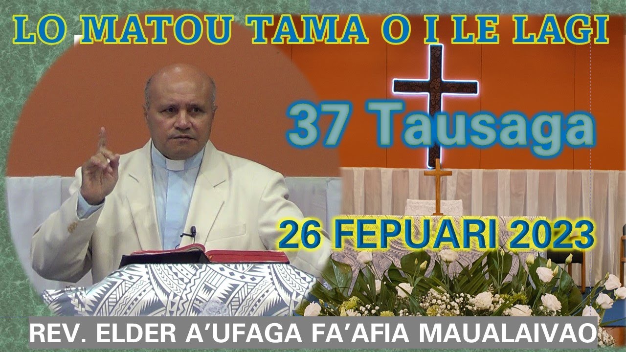 Lo matou tama o i le lagi our father in heaven reverend elder a ufaga