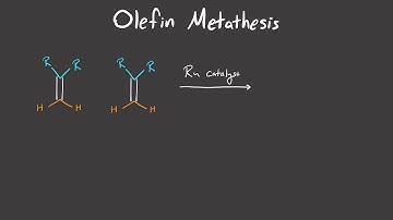 Organometallics 7: Olefin Metathesis