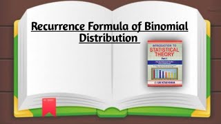 Recurrence Formula of Binomial Probability Distribution |Chapter#8