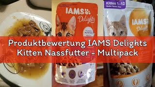 Produktbewertung Iams Delights Kitten Nfutter - Multipack Katzenfutter Mit Huhn In Sauce, Hochwer