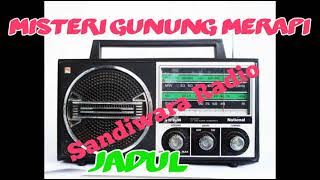 Sandiwara Radio era 90-an Misteri Gunung Merapi episode Hutan Larangan