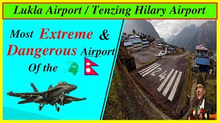 Lukla / Tenzing Hilary Airport | The most Dangerous & Extreme Airport of the World | Located in 🇳🇵