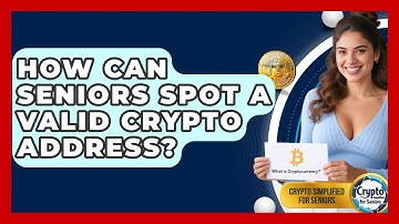 How Can Seniors Spot A Valid Crypto Address? - Crypto Simplified for Seniors