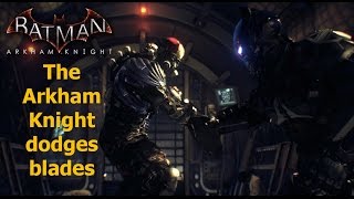 Batman Arkham Knight: The Arkham Knight dodges blades