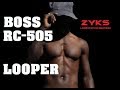 Zyks in action looper boss rc505beatbox