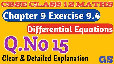 Chapter 9 - Exercise 9.4 (Q.No 15) Differential Equations | CBSE Class 12th Maths in Tamil - NCERT