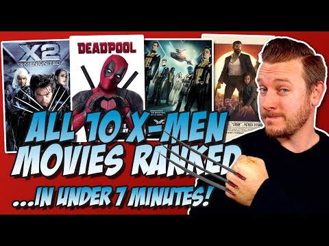 All 10 X-Men Movies Ranked Worst to Best in Under 7 Minutes! (w/ Deadpool & Loga