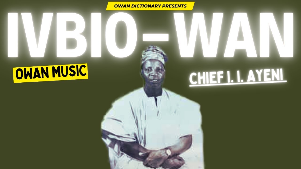 OWAN MUSIC ▻ Chief I. I. Ayeni And His Group - Ivbo Owan