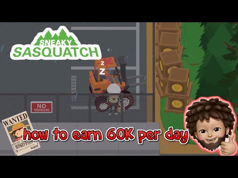 Sneaky Sasquatch - How to earn 60K per day