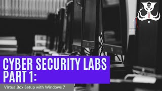 Cyber Security Labs For Beginners: VirtualBox Setup With Windows 7 64bit Profile