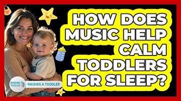 How Does Music Help Calm Toddlers For Sleep? - Raising A Toddler