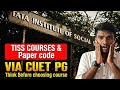 TISS Courses Through CUET-PG 2026 | School-wise Paper Code Accepted | Complete Guide