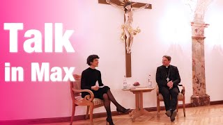 Talk in Max — Umwege eines Bischofs