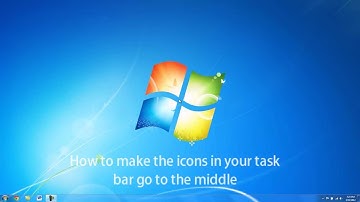 How to move your icons to the middle of the taskbar in windows 7