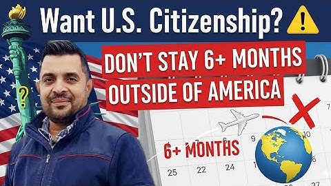 U.S. Citizenship Residency Rules Explained | Continuous Residence & Physical Presence