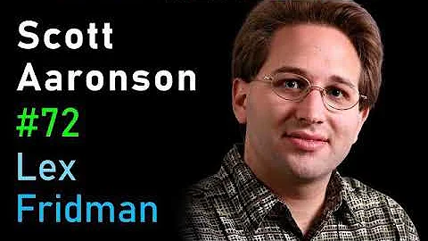 播客-Scott Aaronson: Quantum Computing | Lex Fridman Podcast #72