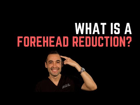 What is a forehead reduction? Learn more about this little-known procedure